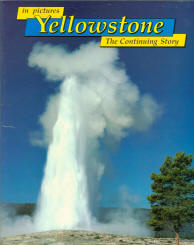 YELLOWSTONE IN PICTURES: the continuing story (MT/WY/ID). 